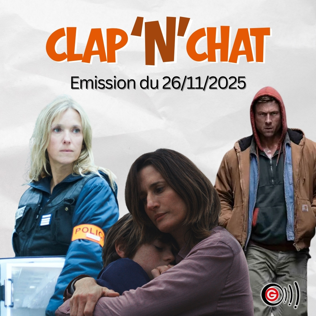 Clap&apos;N&apos;Chat - 26 11 2025 Clap&#039;N&#039;Chat - Emission Cinéma Angers Clap'N'Chat - 26 11 2025