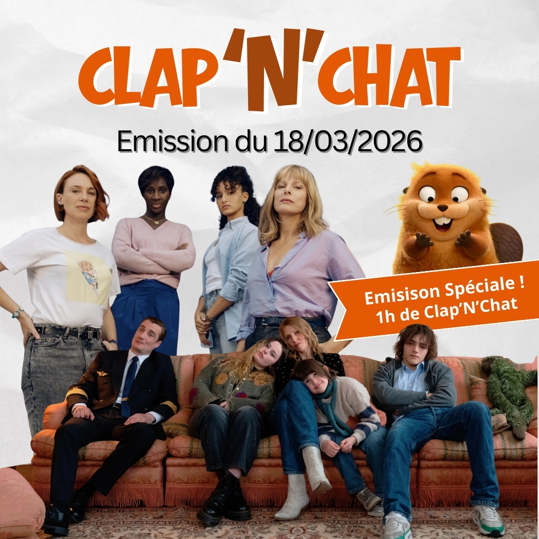 Clap'N'Chat - 18 03 2026 Clap'N'Chat - Emission Cinéma Angers Clap'N'Chat - 18 03 2026