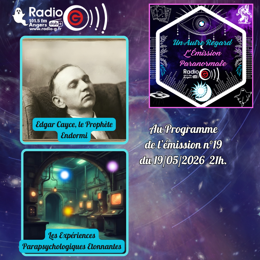 Un Autre Regard, L'émission paranormale sur Radio G Un Autre Regard du 19 05 2026