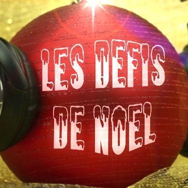 Les défis de Noël 2019 Les défis de Noël 2019