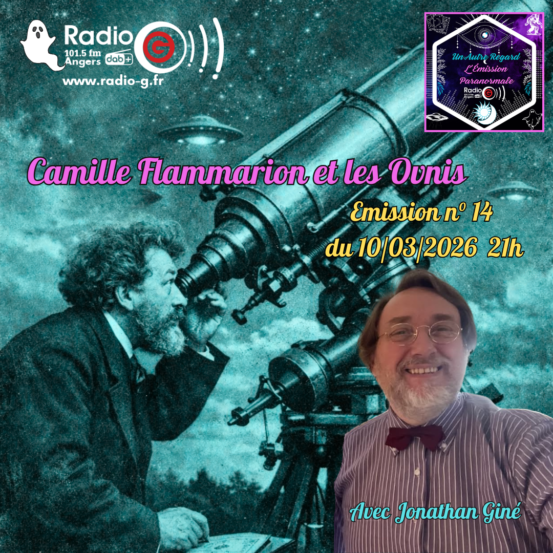 Un Autre Regard du 10 03 2026 Un Autre Regard, L'émission paranormale sur Radio G Un Autre Regard du 10 03 2026