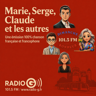 Marie, Serge, Claude et les autres18 07 2026