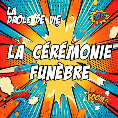 La Drôle de Vie La Drôle de Vie - 037 - La cérémonie funèbre