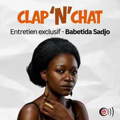 Clap'N'Chat - Emission Cinéma Angers Interview exclusive - Babetida Sadjo