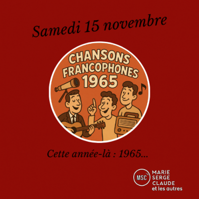 Marie, Serge, Claude et les autres du 15 11 2025