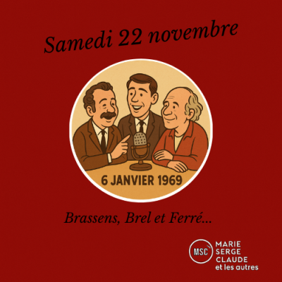 Marie, serge, Claude et les autres du 22 11 2025