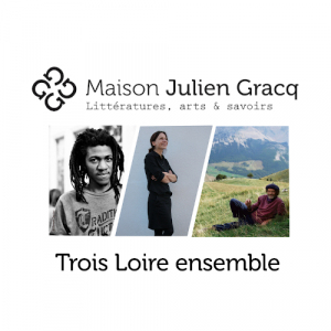 Avec la Maison Julien Gracq du 17 03 2021
