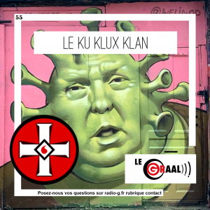 Question Graal Graal 55 - le Ku Klux Klan